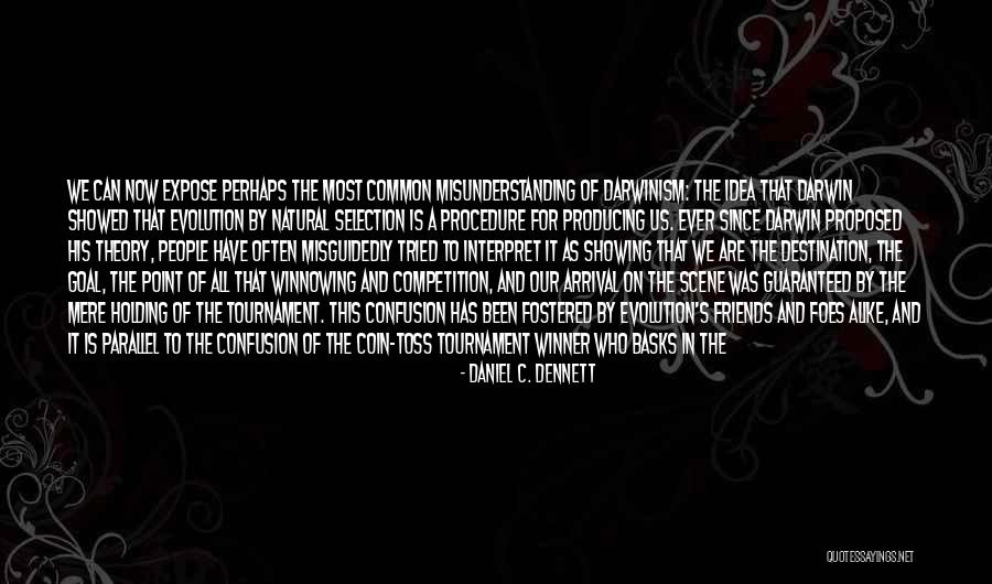 Daniel C. Dennett Quotes 1565381