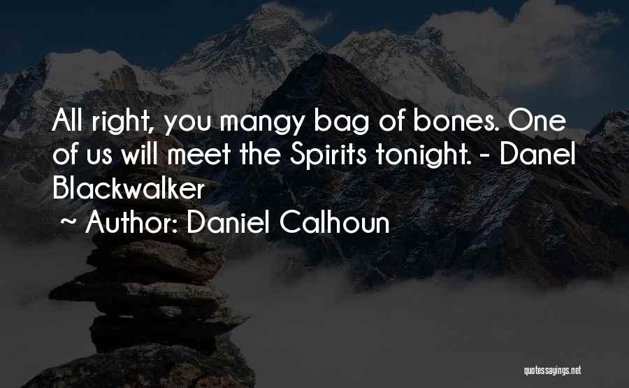 Daniel Calhoun Quotes 742604
