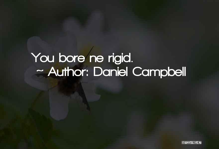 Daniel Campbell Quotes 907422