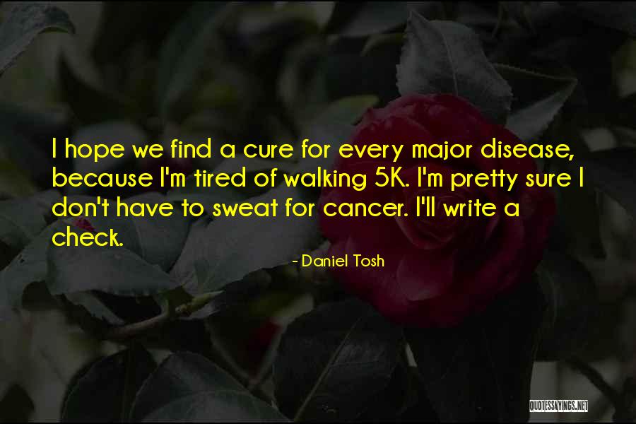 Daniel Check Quotes By Daniel Tosh Daniel Check Quotes By Daniel Tosh