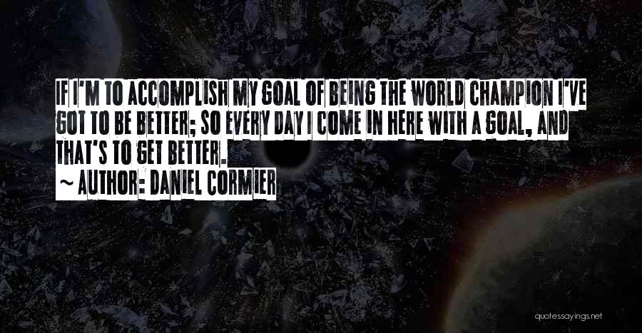 Daniel Cormier Quotes 1049541