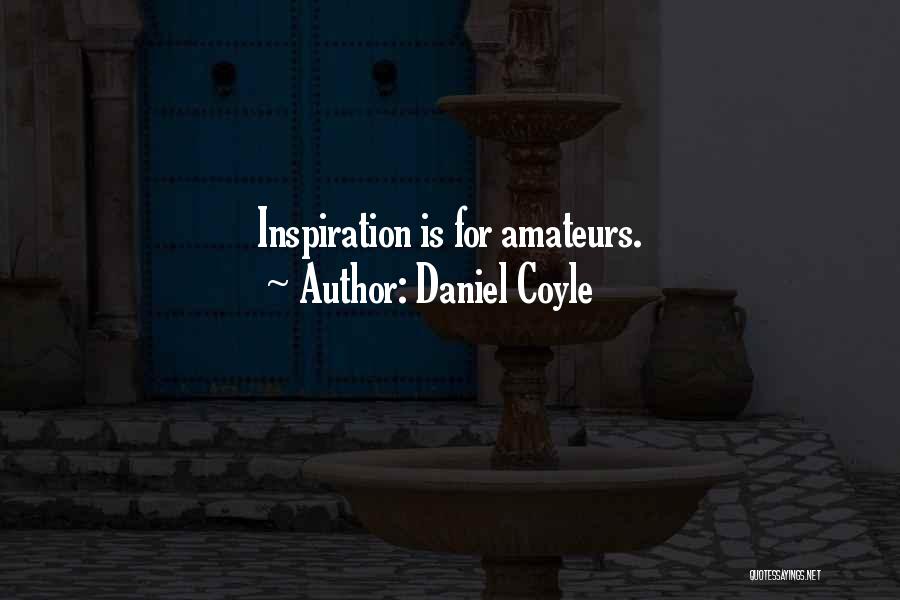 Daniel Coyle Quotes 133584