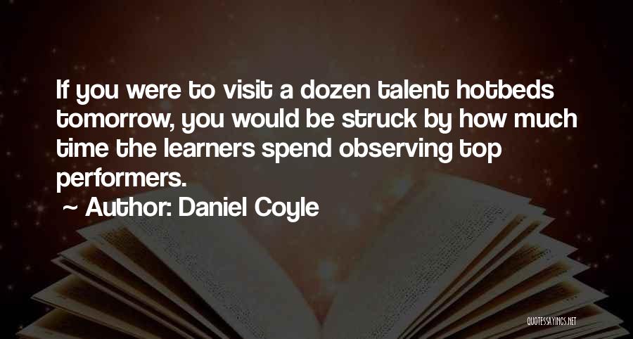 Daniel Coyle Quotes 1402630