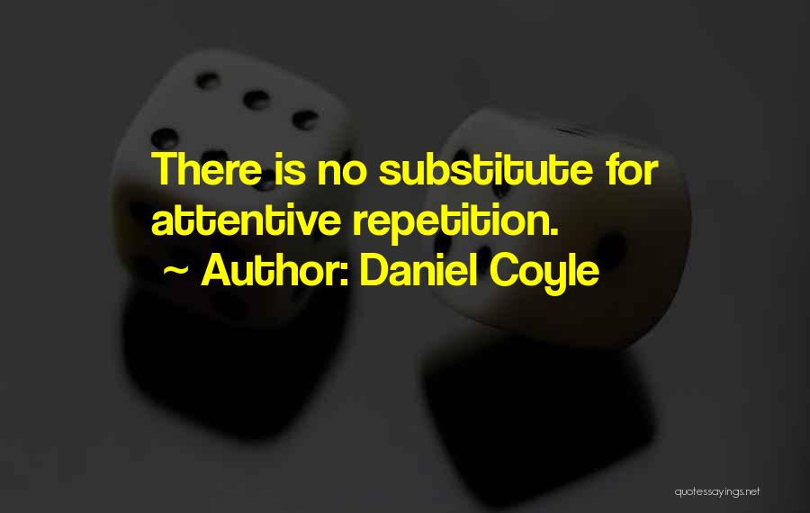 Daniel Coyle Quotes 1477407