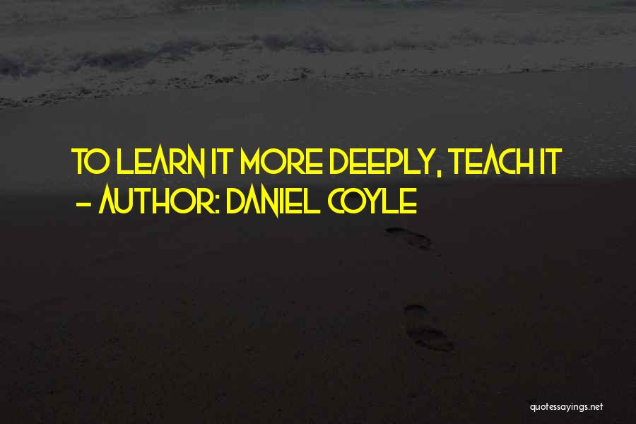 Daniel Coyle Quotes 751375