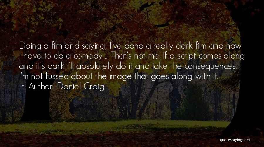Daniel Craig Quotes 2121940
