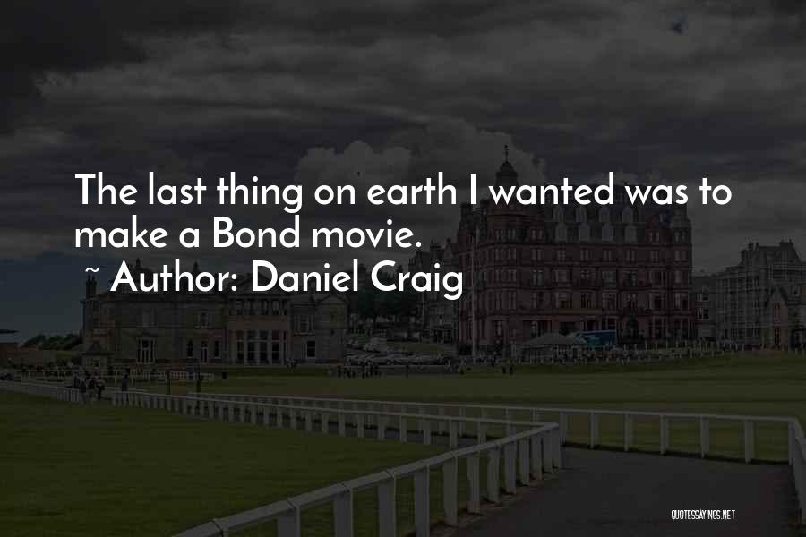 Daniel Craig Quotes 419308