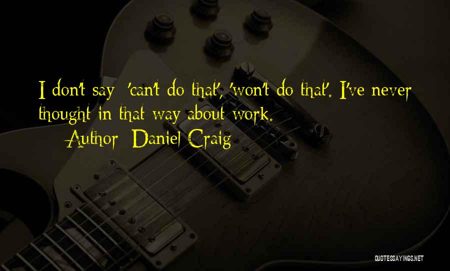 Daniel Craig Quotes 749843