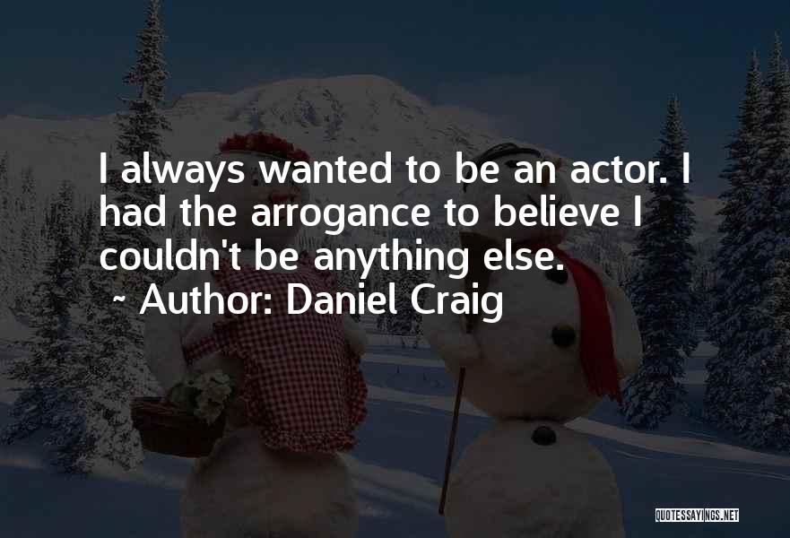 Daniel Craig Quotes 76532