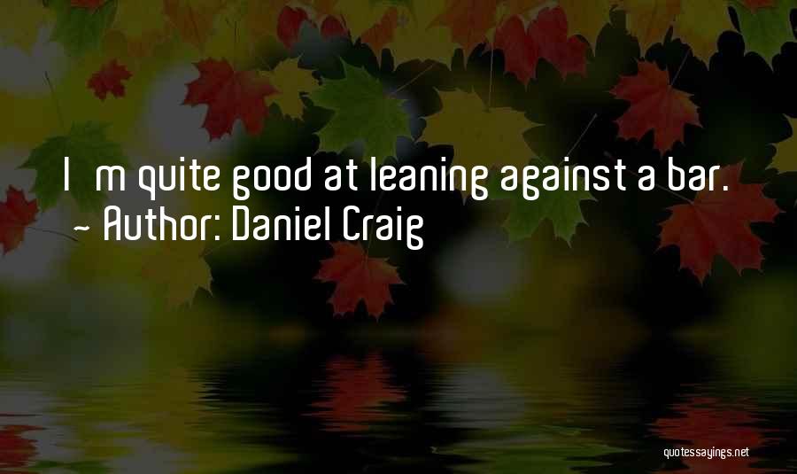 Daniel Craig Quotes 959528