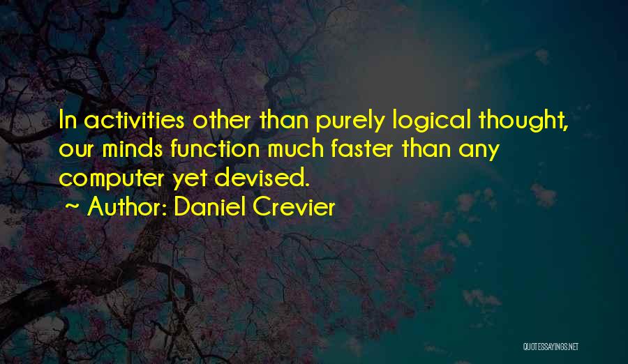 Daniel Crevier Quotes 1290932