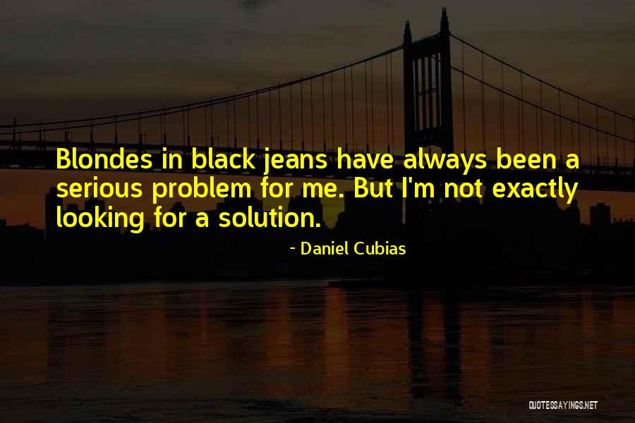 Daniel Cubias Quotes 261321