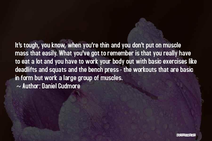 Daniel Cudmore Quotes 1930683