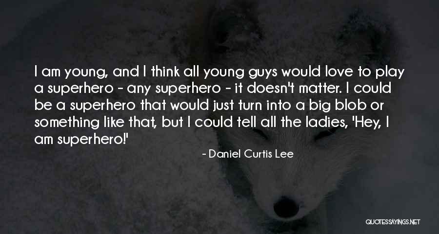 Daniel Curtis Lee Quotes 1133673