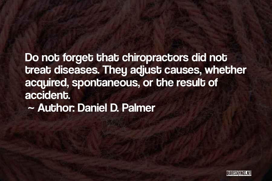 Daniel D. Palmer Quotes 1622061