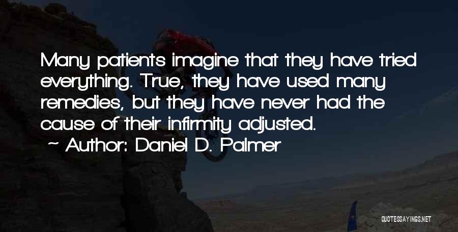 Daniel D. Palmer Quotes 1636247