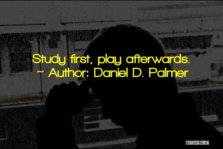 Daniel D. Palmer Quotes 527540