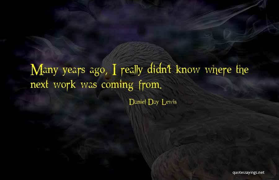 Daniel Day-Lewis Quotes 1572921 Daniel Day-Lewis Quotes 1572921