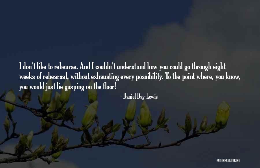 Daniel Day-Lewis Quotes 1876148 Daniel Day-Lewis Quotes 1876148