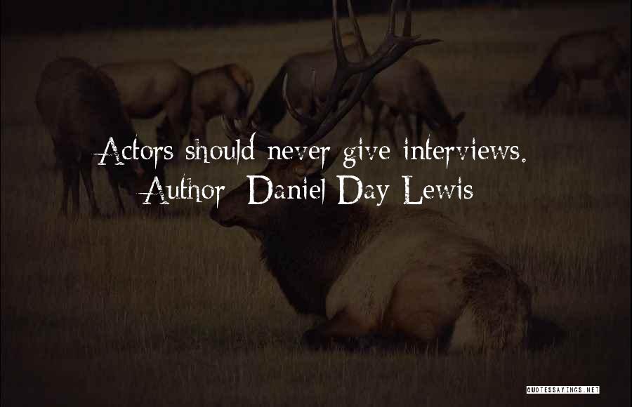 Daniel Day-Lewis Quotes 1973228