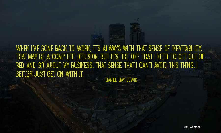 Daniel Day-Lewis Quotes 2161315 Daniel Day-Lewis Quotes 2161315