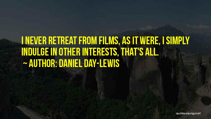 Daniel Day-Lewis Quotes 2267365