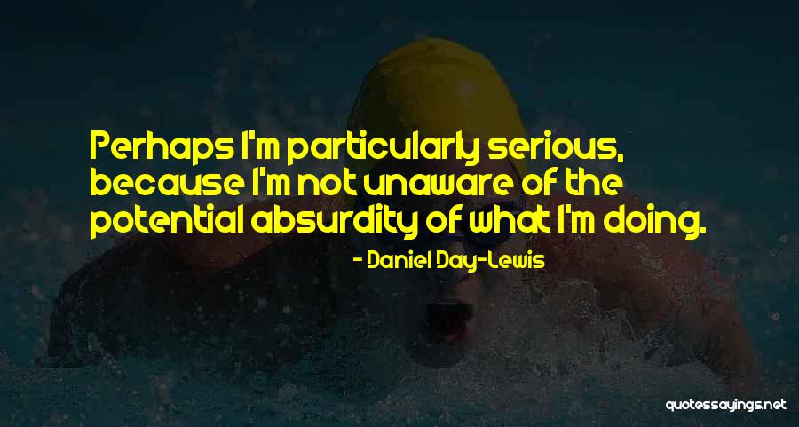 Daniel Day-Lewis Quotes 513619