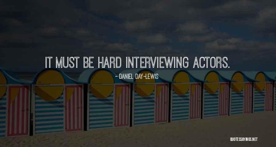 Daniel Day-Lewis Quotes 812934 Daniel Day-Lewis Quotes 812934