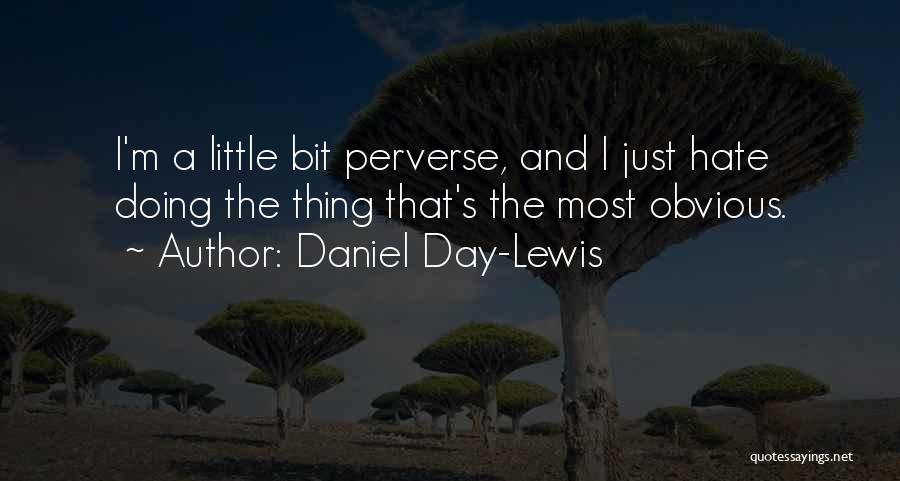 Daniel Day-Lewis Quotes 879126