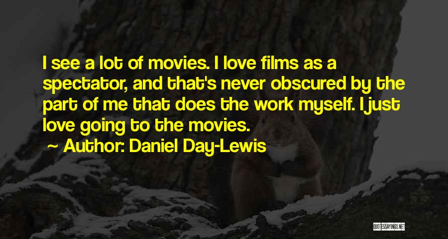 Daniel Day-Lewis Quotes 971561