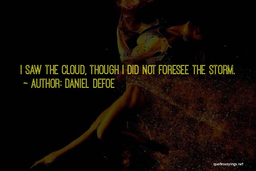 Daniel Defoe Moll Flanders Quotes By Daniel Defoe