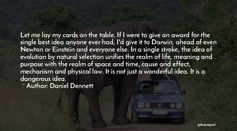 Daniel Dennett Darwin's Dangerous Idea Quotes By Daniel Dennett