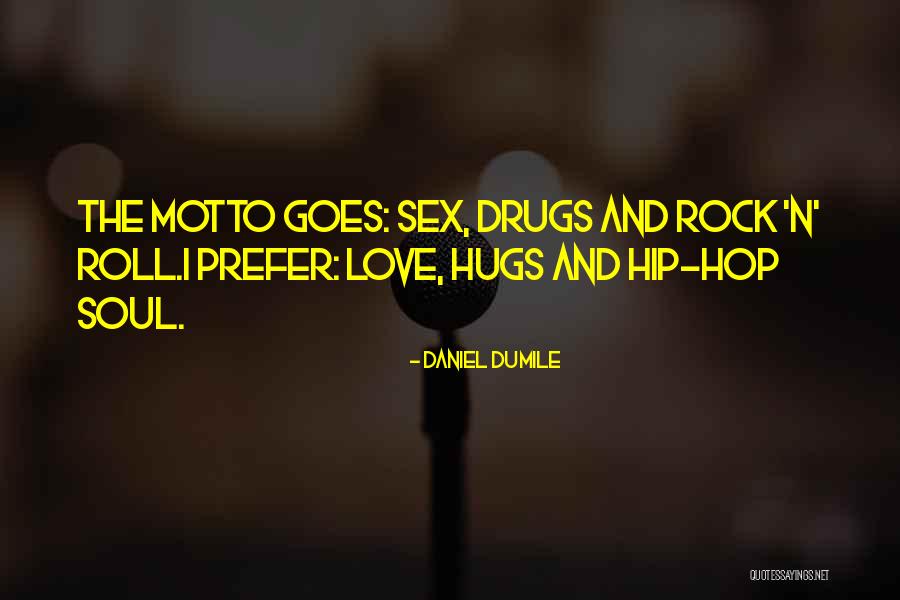 Daniel Dumile Quotes 366193