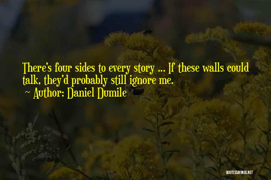 Daniel Dumile Quotes 707525