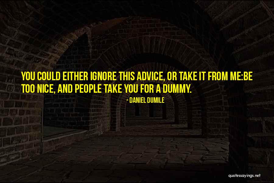 Daniel Dumile Quotes 899021 Daniel Dumile Quotes 899021