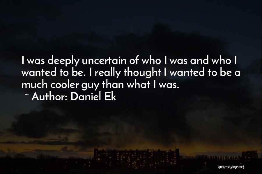 Daniel Ek Quotes 142333