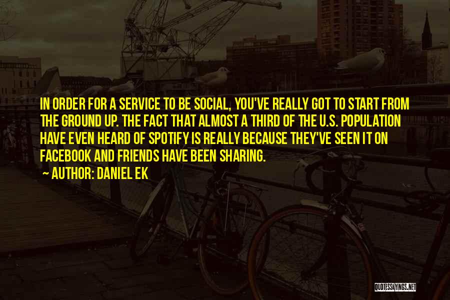 Daniel Ek Quotes 1860986