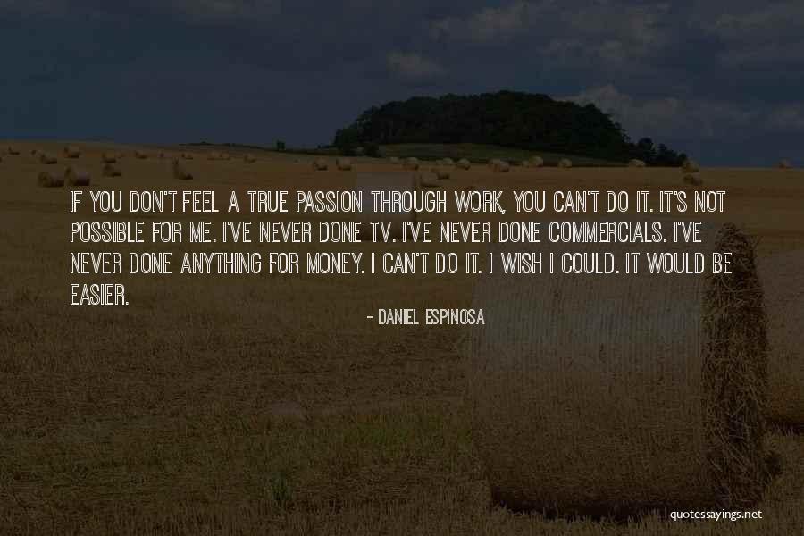 Daniel Espinosa Quotes 707148 Daniel Espinosa Quotes 707148