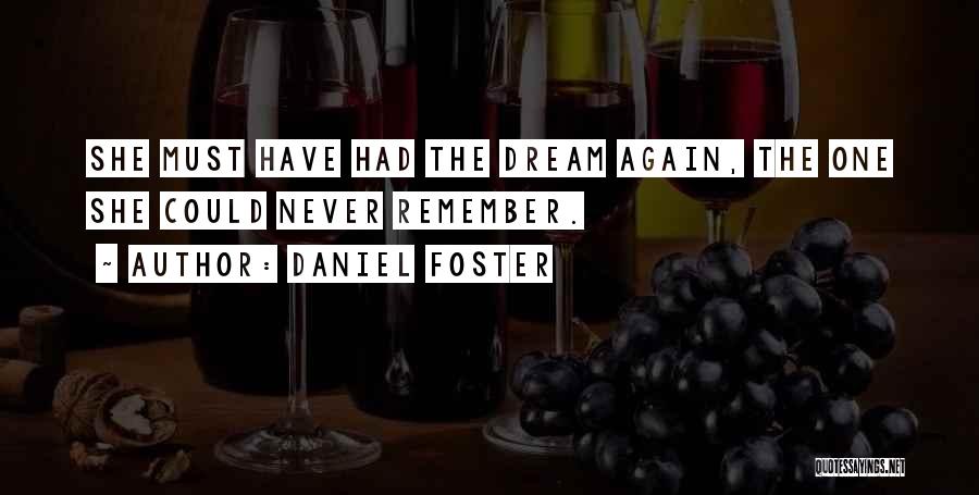 Daniel Foster Quotes 1954232