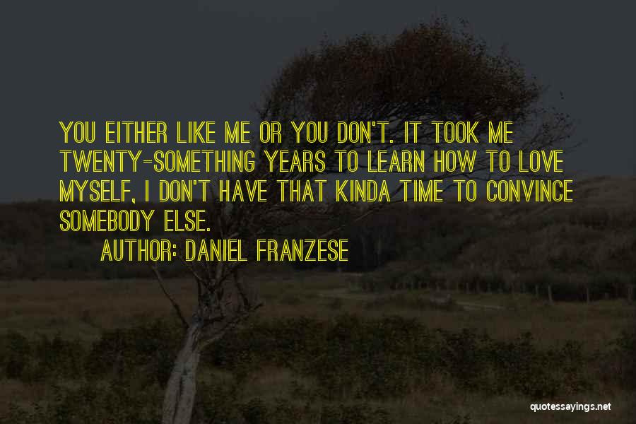 Daniel Franzese Quotes 668210