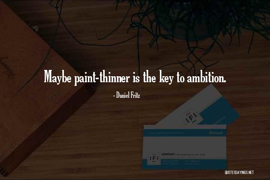 Daniel Fritz Quotes 468585 Daniel Fritz Quotes 468585