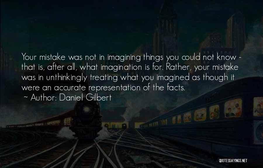 Daniel Gilbert Quotes 1364585