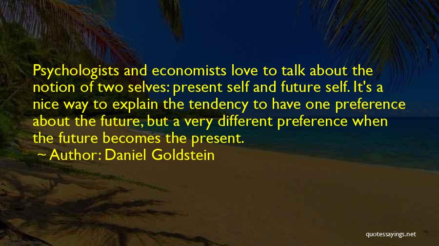 Daniel Goldstein Quotes 1508067