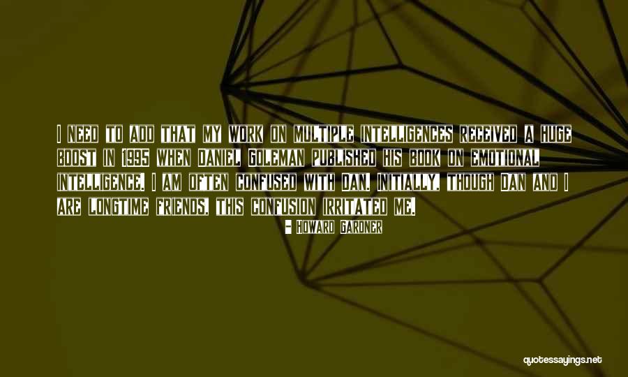 Daniel Goleman Emotional Intelligence Quotes By Howard Gardner