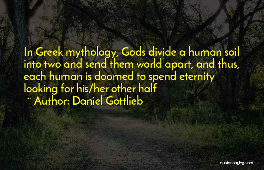 Daniel Gottlieb Quotes 1486690