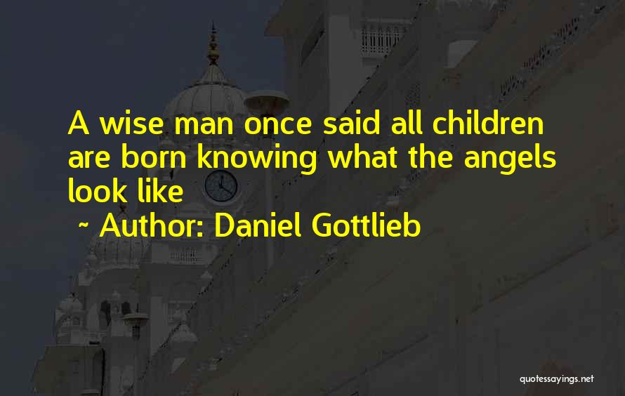 Daniel Gottlieb Quotes 1792316