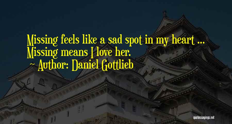 Daniel Gottlieb Quotes 1885276