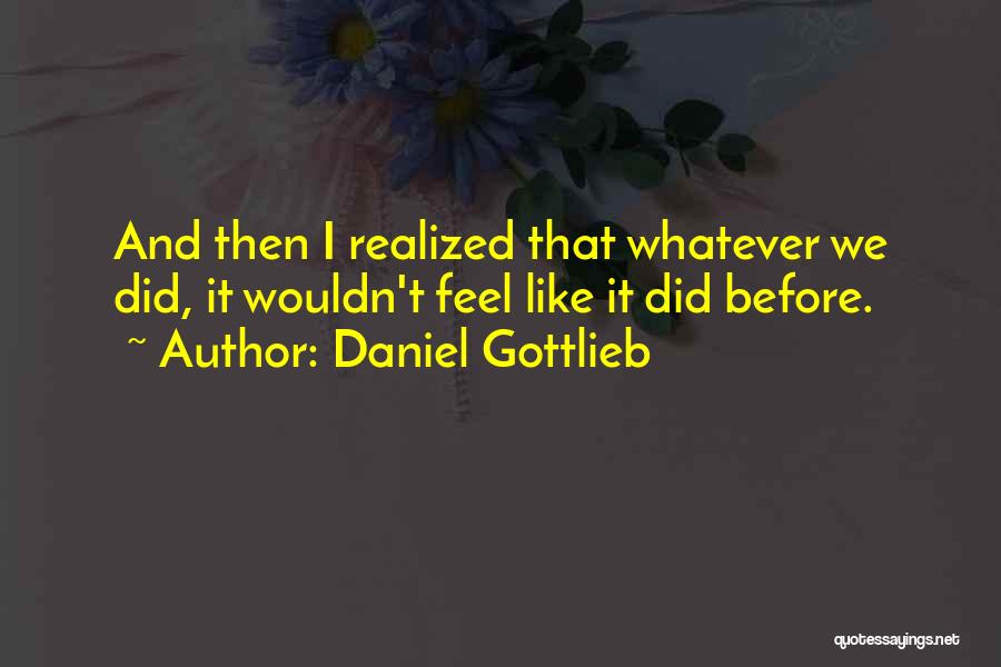 Daniel Gottlieb Quotes 2207316