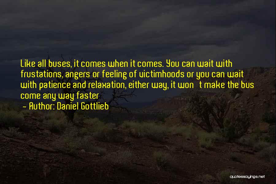 Daniel Gottlieb Quotes 475324