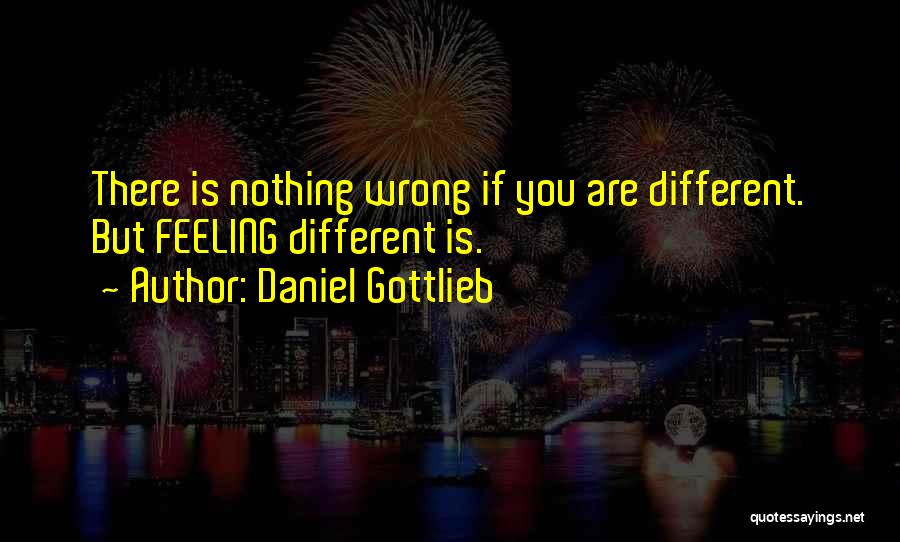 Daniel Gottlieb Quotes 580460